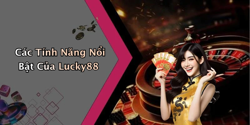 lucky88-kham-pha-the-gioi-giai-tri-truc-tuyen-dinh-cao-nhat